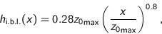 \begin{displaymath}
h_{\text{i.b.l.}}(x) = 0.28 {z_0}_{\text{max}}
\left( \frac{x}{{z_0}_{\text{max}}} \right)^{0.8},
\end{displaymath}