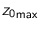 ${z_0}_{\text{max}}$