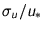 ${ \sigma_{u} }/{ u_{\ast} }$