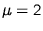 $\mu = 2$