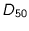 $D_{50}$