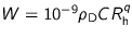 $W = 10^{-9} \rho_{\text{D}} C R_{\text{h}}^q$
