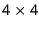 $4\times4$