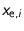 $x_{\text{e},i}$