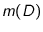 $m(D)$