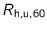 $R_{\text{h,u,60}}$