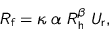 \begin{displaymath}
R_{\text{f}} = \kappa \; \alpha \; R_{\text{h}}^{\beta} \; U_{\text{r}},
\end{displaymath}
