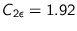 $C_{2\epsilon} = 1.92$