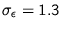 $\sigma_\epsilon = 1.3$