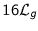 $16\mathcal{L}_g$
