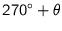 $270\text{$^\circ$}+\theta$