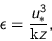\begin{displaymath}
\epsilon = \frac{ u_\ast^3 }{ \text{\fontfamily{computermodern}\selectfont\itshape k}z },
\end{displaymath}