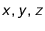 $x,y,z$