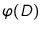 $\varphi(D)$