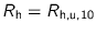 ${R_{\text {h}}} = {R_{\text {h,u,10}}}$