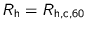 ${R_{\text {h}}} = {R_{\text {h,c,60}}}$